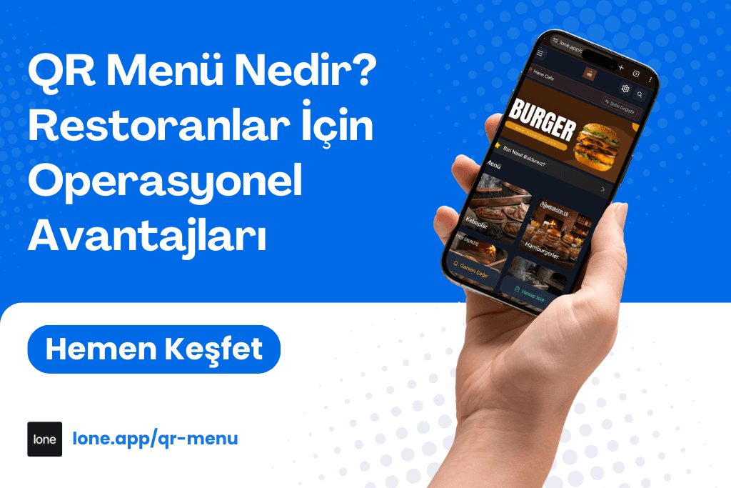 QR Menü Nedir? Restoranlar İçin Operasyonel Avantajları